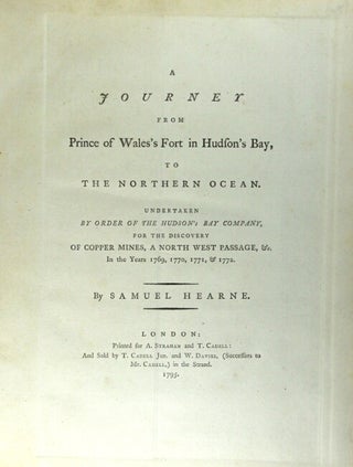 A journey from Prince of Wale's Fort in Hudson's Bay, to the northern ocean. Undertaken by order of the Hudson's Bay Company, for the discovery of copper mines, a northwest passage, &c. In the years 1769, 1770, 1771, & 1772