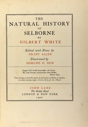 The natural history of Selbourne ... Edited with notes by Grant Allen. Illustrated by Edmund H. New
