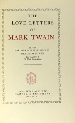 The love letters of Mark Twain. Edited and with an introduction by Dixon Wecter