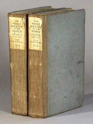 Item #61046 The worst journey in the world. Antarctic 1910-1913. Apsley Cherry-Garrard