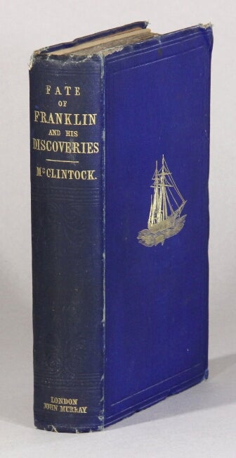Item #61075 The voyage of the `Fox' in the Arctic seas. A narrative of the discovery of the fate of Sir John Franklin and his companions. M'clintock, Francis Leopold.