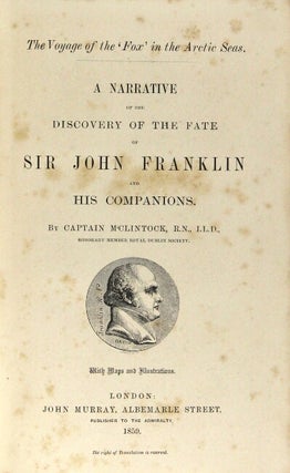 The voyage of the `Fox' in the Arctic seas. A narrative of the discovery of the fate of Sir John Franklin and his companions