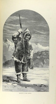 Life with the Esquimaux: the narrative of ... from the 29th May, 1860, to the 13th September, 1862. With the results of a long intercourse with the Innuits, and full description of their mode of life, the discovery of actual relics of the expedition of Martin Frobisher of three centuries ago, and deductions in favour of yet discovering some of the survivors of Sir John Franklin's expedition