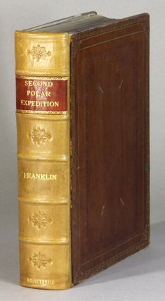 Item #61091 Narrative of a second expedition to the shores of the polar sea, in the years 1825,...