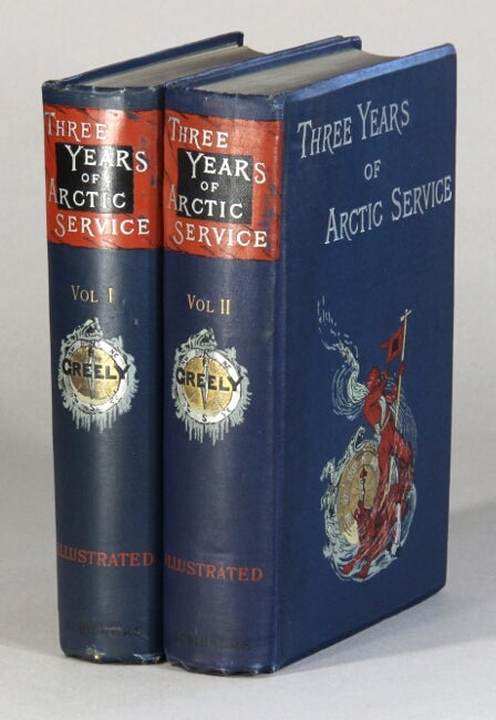 Item #61094 Three years of Arctic service: an account of the Lady Franklin Bay Expedition of 1881-84, and the attainment of the farthest north. Adolphus W. Greely.
