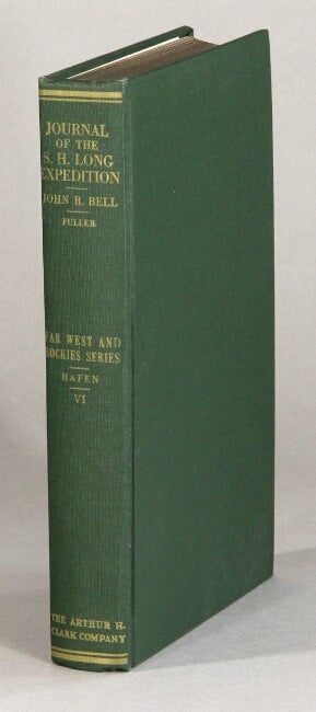 Item #61152 The journal of Captain John R. Bell, official journalist for the Stephen H. Long expedition to the Rocky Mountains, 1820. John R. Bell.