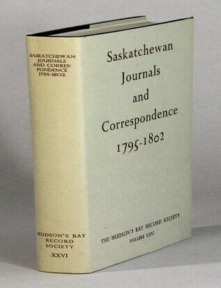 Item #61166 Saskatchewan journals and correspondence ... edited with an introduction by Alice M. Johnson. Edmonton and Chesterfield House.