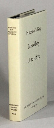Item #61169 Hudson's Bay miscellany 1670-1870. Glyndwr Williams, ed