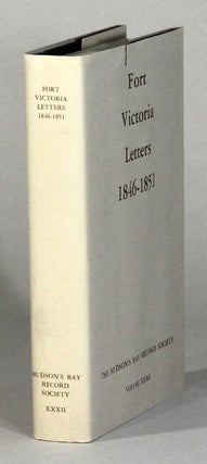 Item #61171 Fort Victoria letters 1846-1851 ... with an introduction by Margaret A. Ormsby....