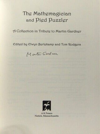The mathemagician and pied puzzler. A collection in tribute to Martin Gardner
