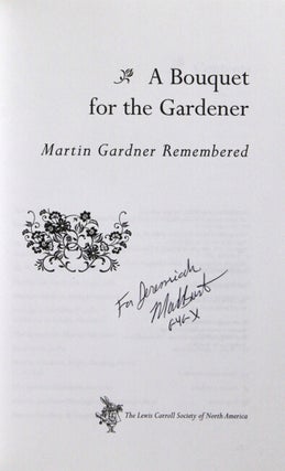 A bouquet for the Gardner. Martin Gardner remembered
