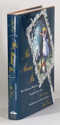 Item #61223 More annotated Alice. Alice's Adventures in Wonderland and Through the Looking Glass...