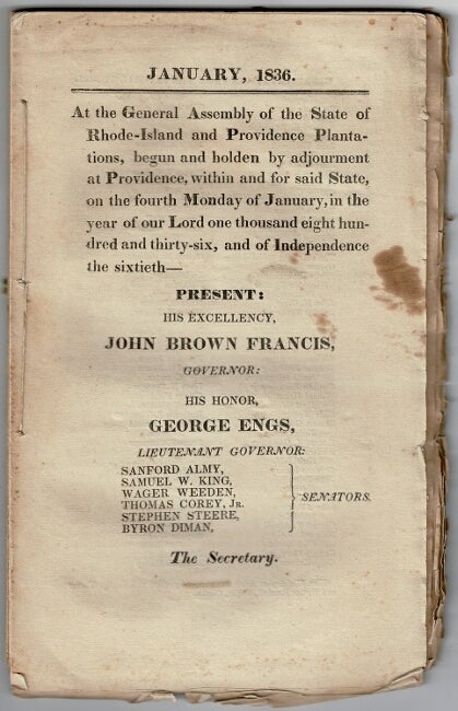 Item #61232 January, 1836. At the General Assembly of the state of Rhode-Island and Providence Plantations, begun and holden by adjournment at Providence, within and for said state, on the fourth Monday of January, in the year of Our Lord one thousand eight hundred and thirty-six, and of independence the sixtieth