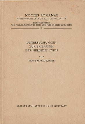 Item #61256 Untersuchungen zur briefform der heroides Ovids. Ernst-Alfred Kirfel