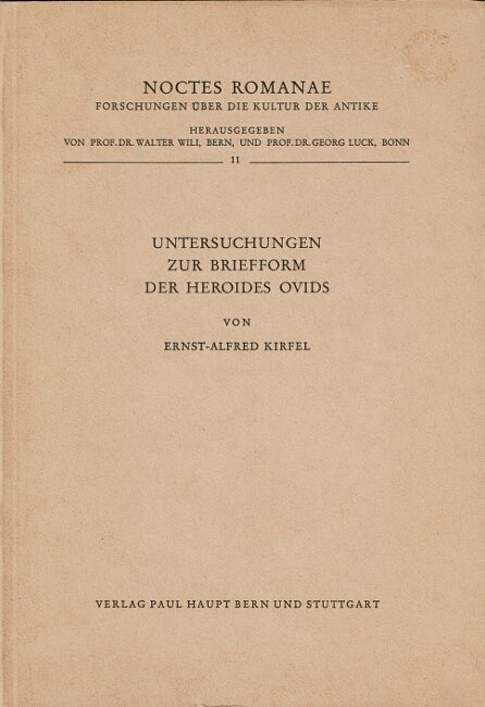 Item #61256 Untersuchungen zur briefform der heroides Ovids. Ernst-Alfred Kirfel.