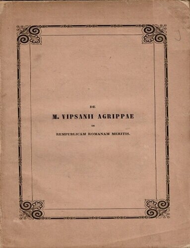 Specimen historico-literarium de M. Vipsanii Agrippae in rempublicam ...