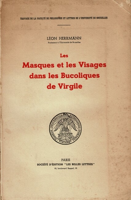Item #61277 Les masques et les visages dans les bucoliques de Virgile. Leon Herrmann.