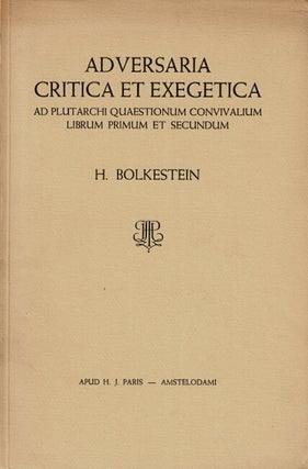 Item #61297 Adversaria critica et exegetica ad Plutarchi quaestionum convivalium librum primum et...