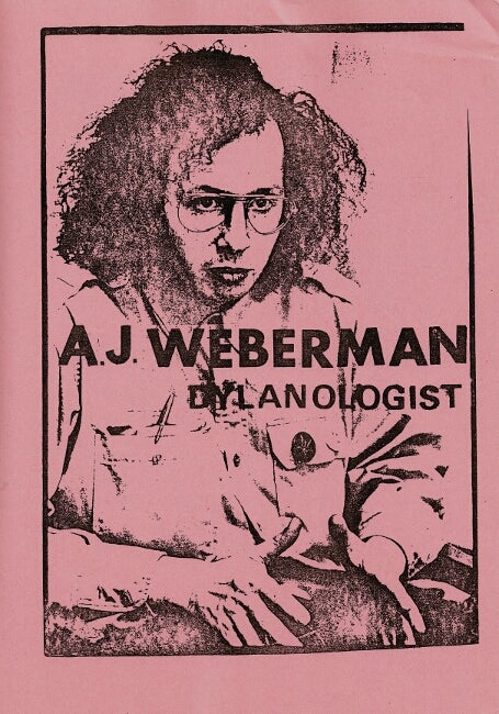 Item #61316 A. J. Weberman, Dylanologist. John Roberts.