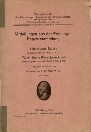 Item #61326 Mitteilungen aus der Freiburger Papyrussammlung. Literarische stücke herausgegeben...
