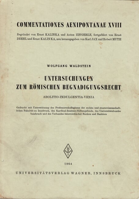 Item #61348 Untersuchungen zum Romischen begnadigungsrecht. Abolitio-indulgentia-venia. Wolfgang Waldstein.