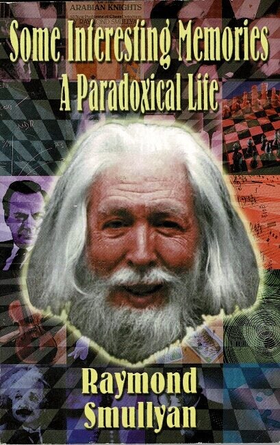 Some interesting memories. A paradoxical life | Raymond Smullyan