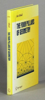 Item #61393 The four pillars of geometry. John Stillwell