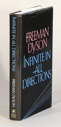 Item #61412 Infinite in all directions. Gifford lectures given at Aberdeen, Scotland. Freeman Dyson