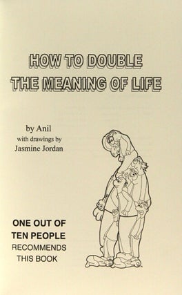 How to double the meaning of life