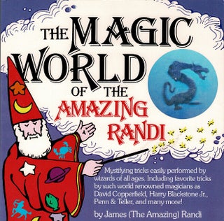 Item #61443 The magic world of the amazing Randi. James Randi