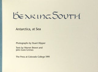 Bearing south. Antarctica, at sea. Photographs by Stuart Klipper