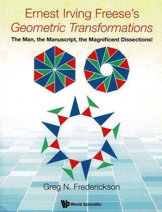 Item #61495 Ernest Irving Freese's geometric transformations. The man, the manuscript, the...