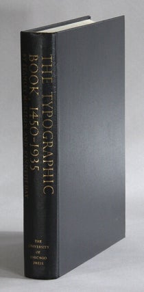 Item #61518 The typographic book, 1450-1935: a study of fine typography through five centuries....
