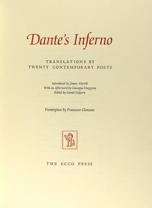 Dante's Inferno. Translations by twenty contemporary poets. Introduced by James Merrill. With an afterword by Guiseppe Mazzotta. Edited by Daniel Halpern