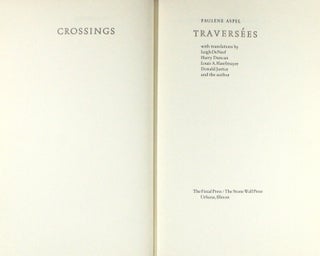 Crossings / Traversées. With translations by Leigh DeNeef, Harry Duncan, Louis A Haselmayer, Donald Justice and the author