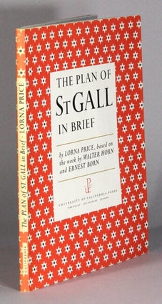 Item #61581 The plan of St. Gall in brief. Lorna Price