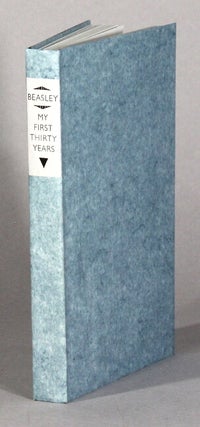 Item #61636 My first thirty years. Woodcuts by Claire Van Vliet. Afterword by Larry McMurtry....