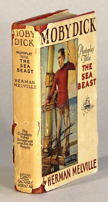 Item #61644 Moby Dick or the White Whale ... Photoplay title: The Sea Beast. Herman Melville.