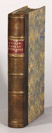 Item #61654 A dictionary of the Norman or Old French language … to which are added the laws of...