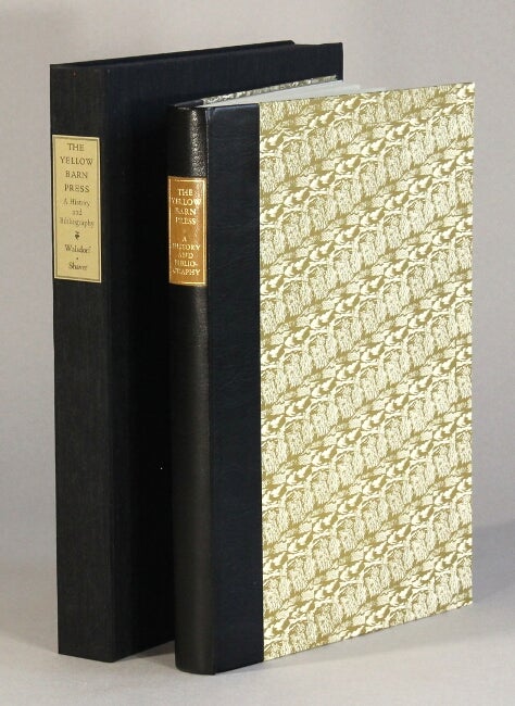 Item #61721 The Yellow Barn Press: a history and bibliography. Jack Walsdorf.