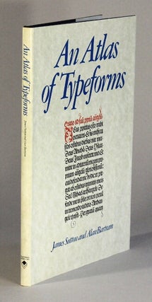 Item #61722 An atlas of typeforms. James Sutton, Alan Bartram