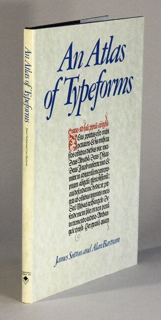 Item #61722 An atlas of typeforms. James Sutton, Alan Bartram.