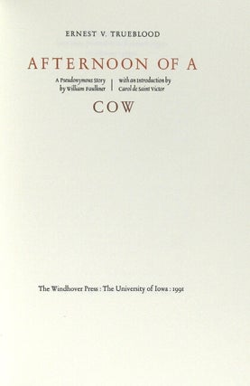 Afternoon of a cow. A pseudonymous story by William Faulkner with an introduction by Carol de Saint Victor