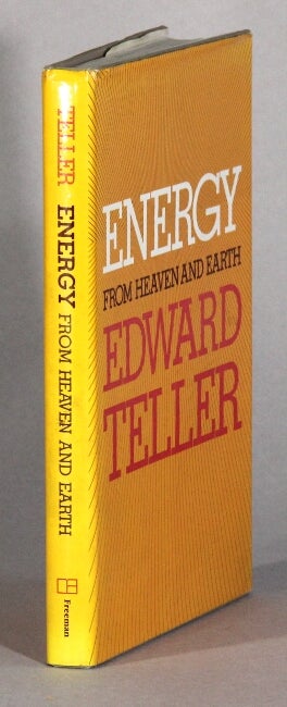 Item #61835 Energy from heaven and earth. Edward Teller.