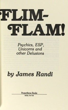 Flim-Flam! Psychics, ESP, unicorns and other delusions