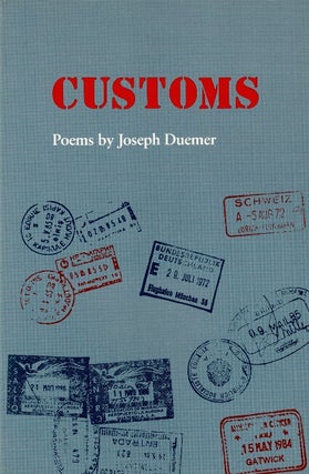 Item #61894 Customs. Poems by. Joseph Duemer