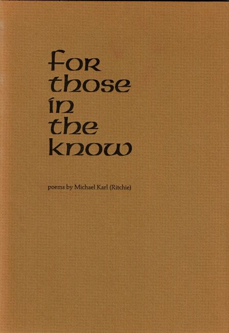 Karl Ritchie For those in the know. Poems | Michael Karl Ritchie