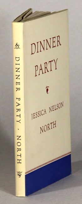 Item #61941 Dinner party. Poems by. Jessica Nelson North.