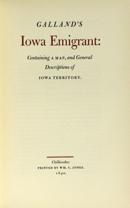 Galland's Iowa emigrant: containing a map, and general descriptions of Iowa Territory