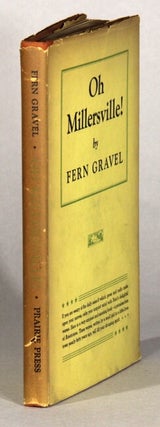 Item #61946 Oh Millersville! By Fern Gravel. James Norman Hall